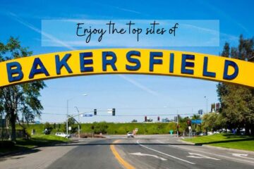 Things To Do In Bakersfield
