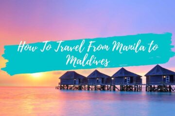 How To Travel From Manila To Maldives