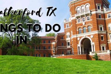 Things To Do In Weatherford Tx