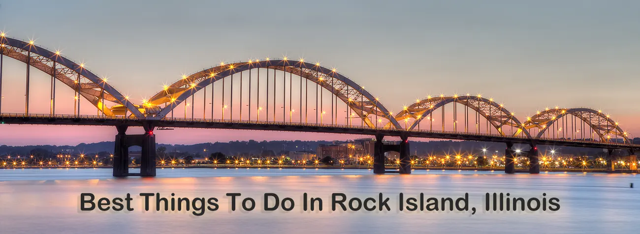 15 Best Things To Do In Rock Island, Illinois