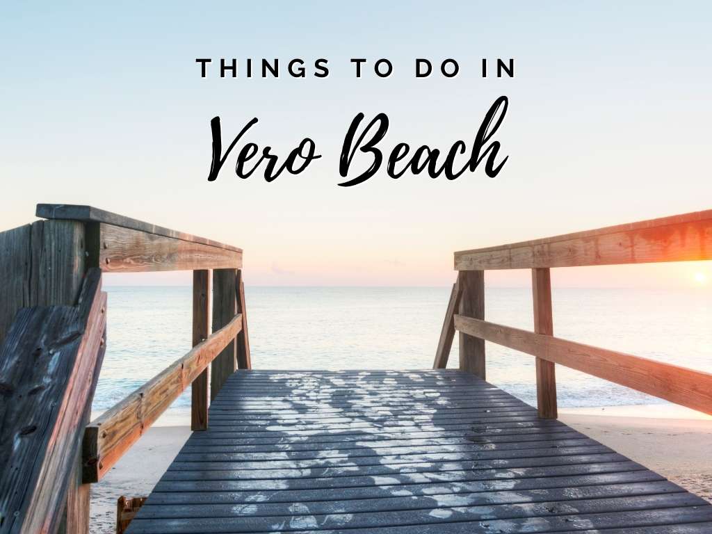 Things To Do In Vero Beach Florida