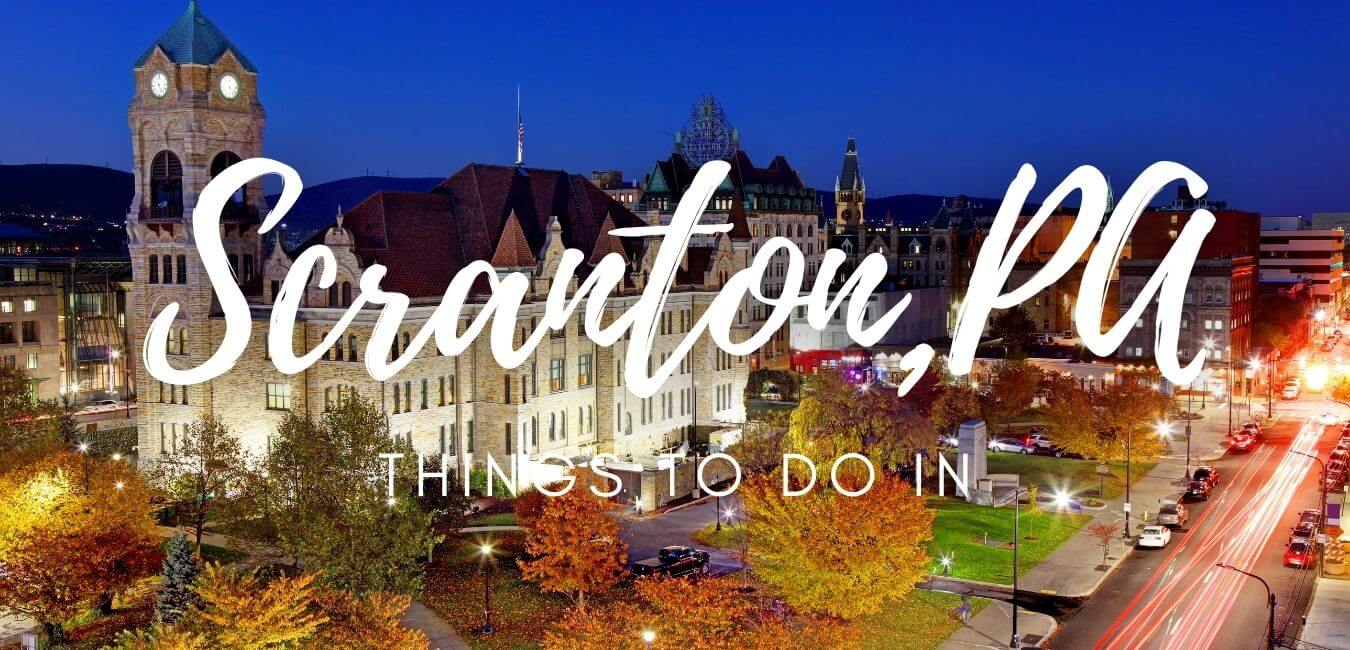 Fun Things To Do In Scranton PA