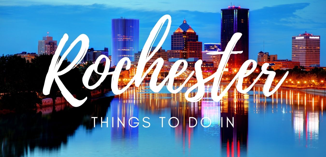 Things To Do In Rochester New York