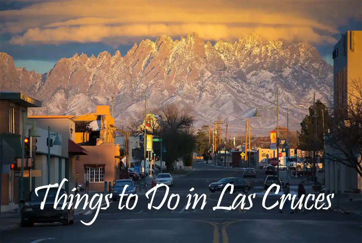 Best Things to Do in Las Cruces