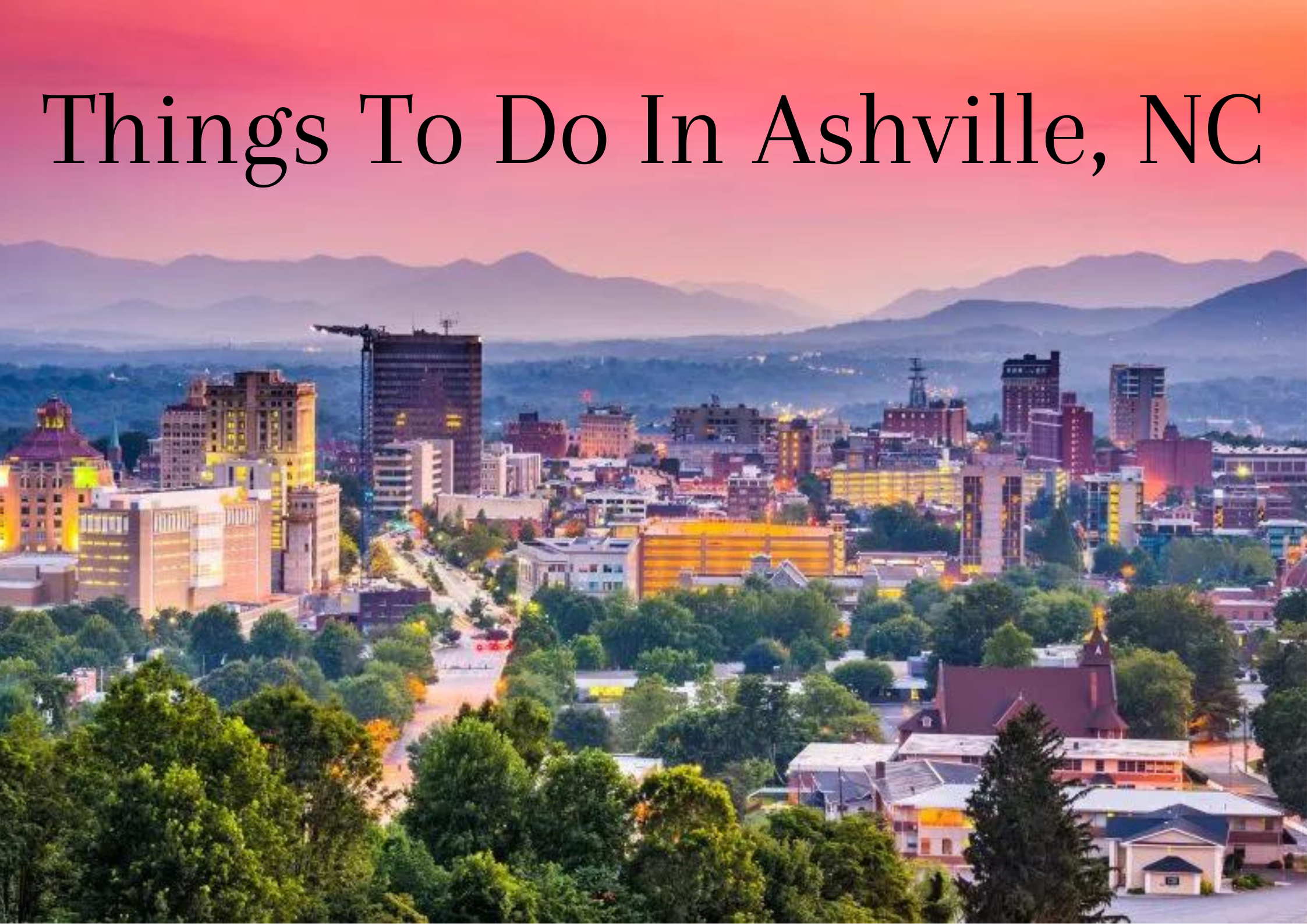 Things To Do In Ashville, NC