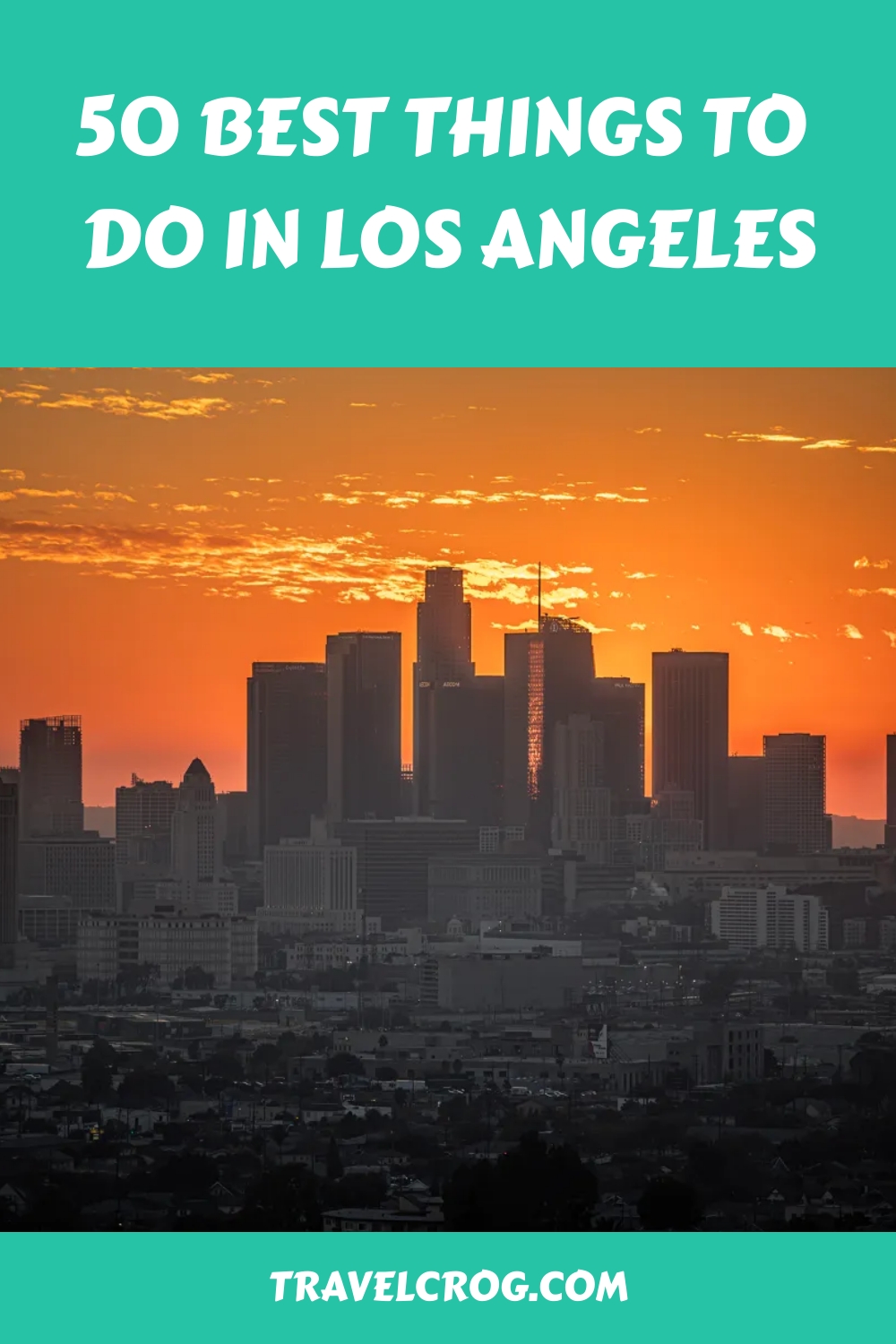 50 Best Things to do in Los Angeles generated pin 12166